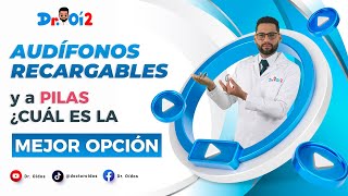 Audífonos para pérdida auditiva Recargables vs. Audífonos a Pila Oticon ¿Cuál es Mejor?